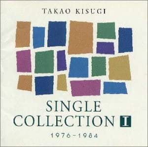 Takao Kisugi Single Collection I 1976~1984